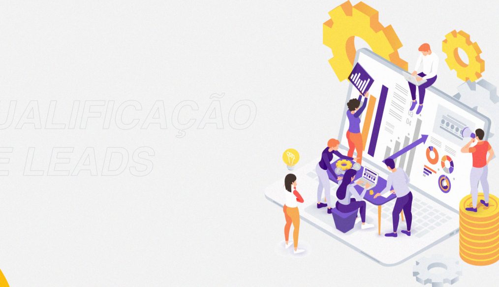 Dicas estratégicas para uma boa qualificação de leads